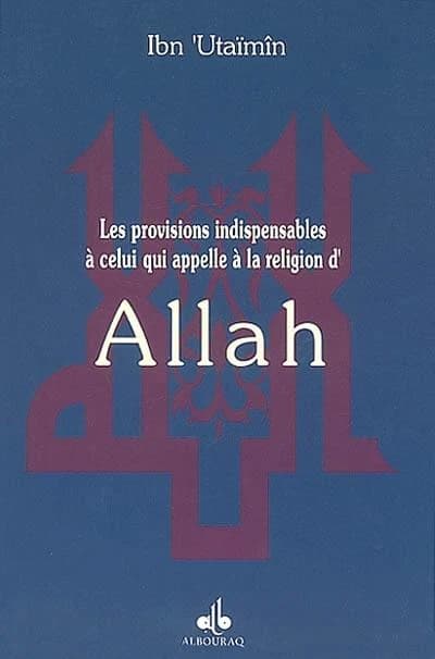 Les provisions indispensables à celui qui appelle à la religion d'Allah
