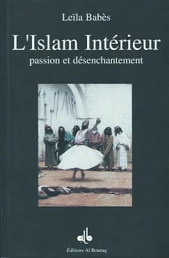 L'Islam intérieur : passion et désenchantement