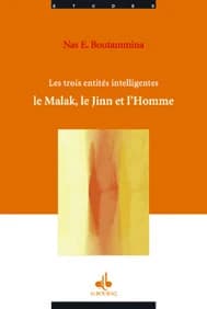 Les trois entités intelligentes : le Malak, le Jinn et l'homme