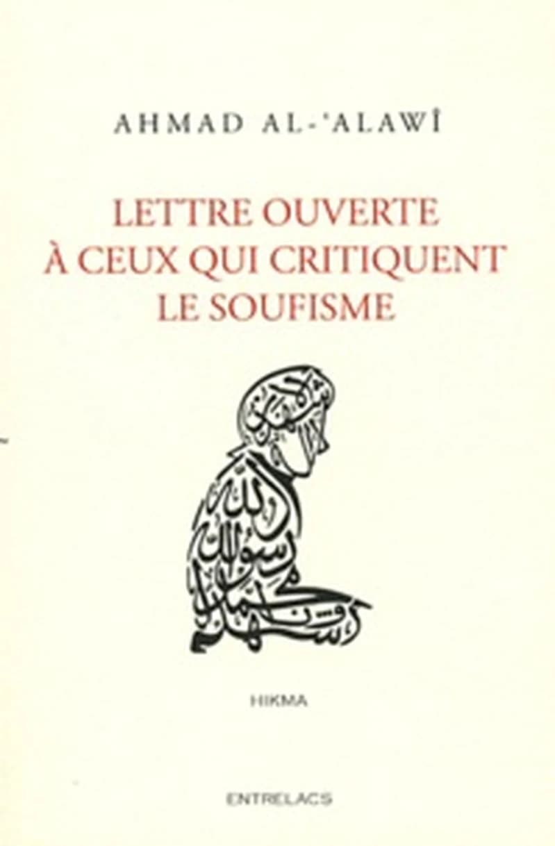La voie du taçawwuf : épître sur la voie soufie ([Éd. bilingue]) sheikh Ahmad ibn-Mustaphâ al-´Alawî ; traduit intégralement, annoté et présenté par D. Tournepiche : Minhâj al-taçawwuf