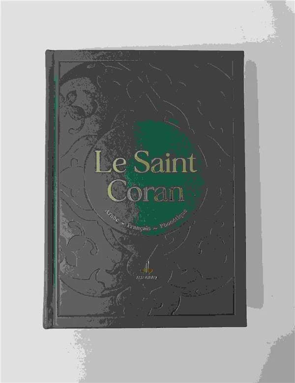 Le saint Coran : et la traduction en langue française du sens de ses versets et la transcription en caractères latins en phonétique : Al-Qorʾān al-karīm : wa tarǧmaẗ maʿānīh ilá al-luġaẗ al-faransiyyaẗ wa kitābatuh bi-l-lafẓ al-lātīnī̈ : القرآن الكريم