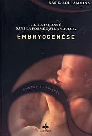 "Il t'a façonné dans la forme qu'il a voulue" : embryogenèse