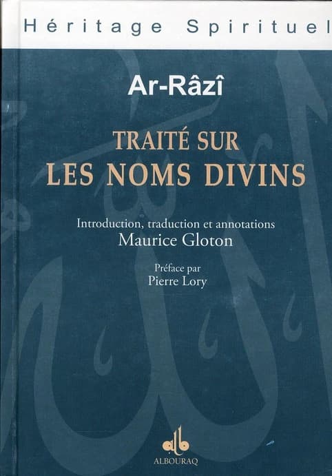 Traité sur les noms divins : le livre des preuves éclatantes sur les noms et les qualités