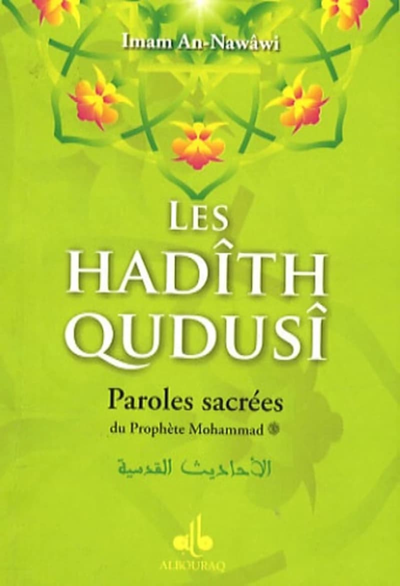 Les Hadith qudusî : paroles sacrées du prophète Mohammad