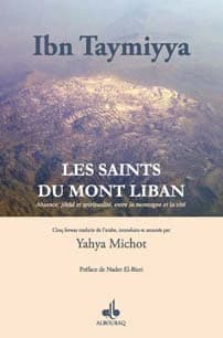 Les saints du mont Liban : absence, jihād et spiritualité, entre la montagne et la cité