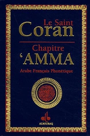 Le saint Coran : chapitre 'Amma : [arabe, français, phonétique] : Al Qurʼān al-karīm : ǧuzʼ ʿamma : القرآن الكريم : جزء عم
