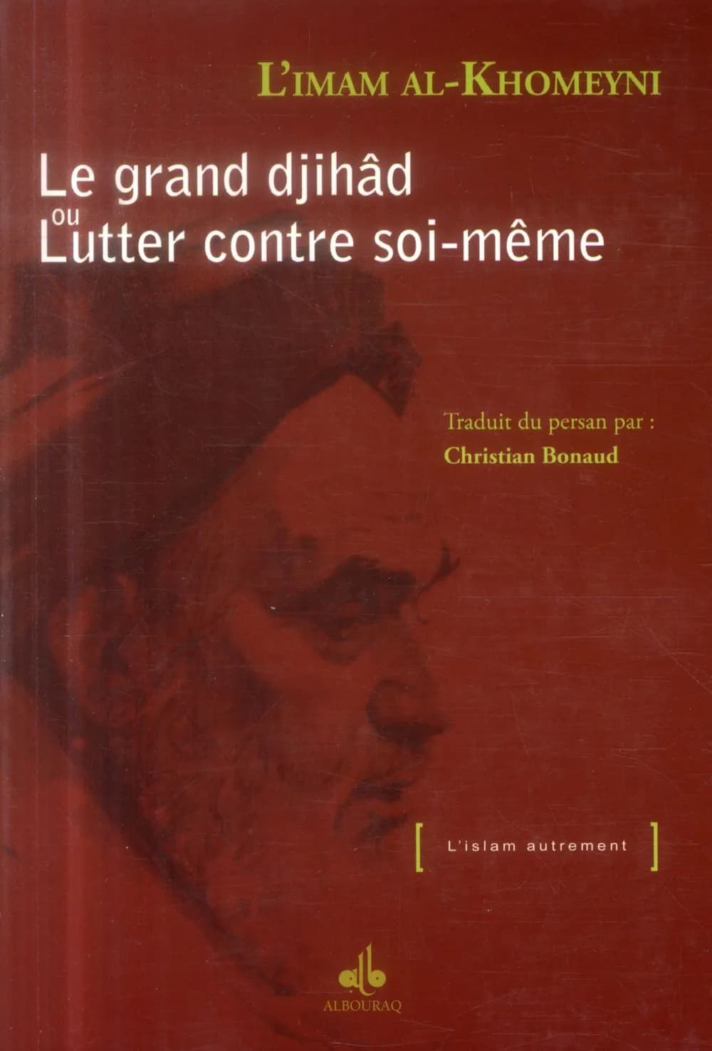 Le grand djihâd ou Lutter contre soi-même