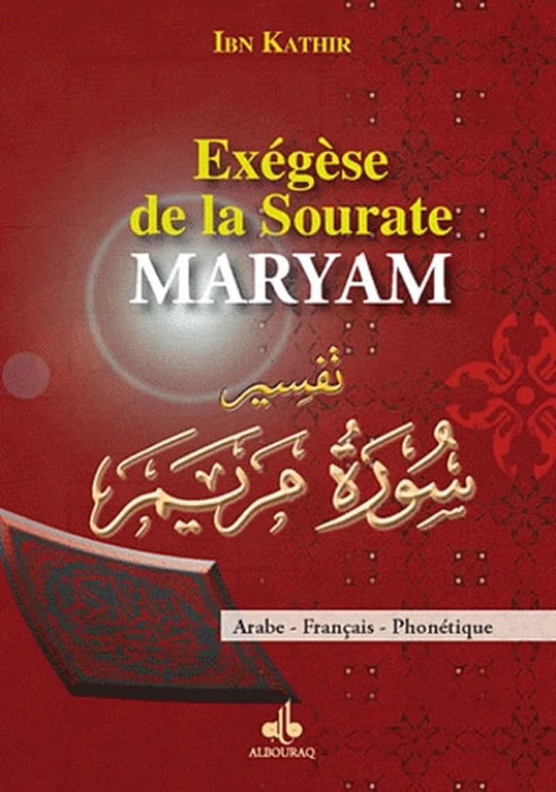Exégèse de la sourate Maryam : arabe-français-phonétique