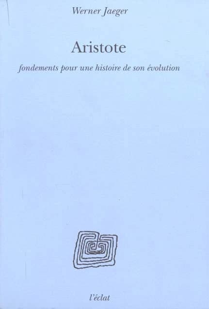 Aristote : fondements pour une histoire de son évolution