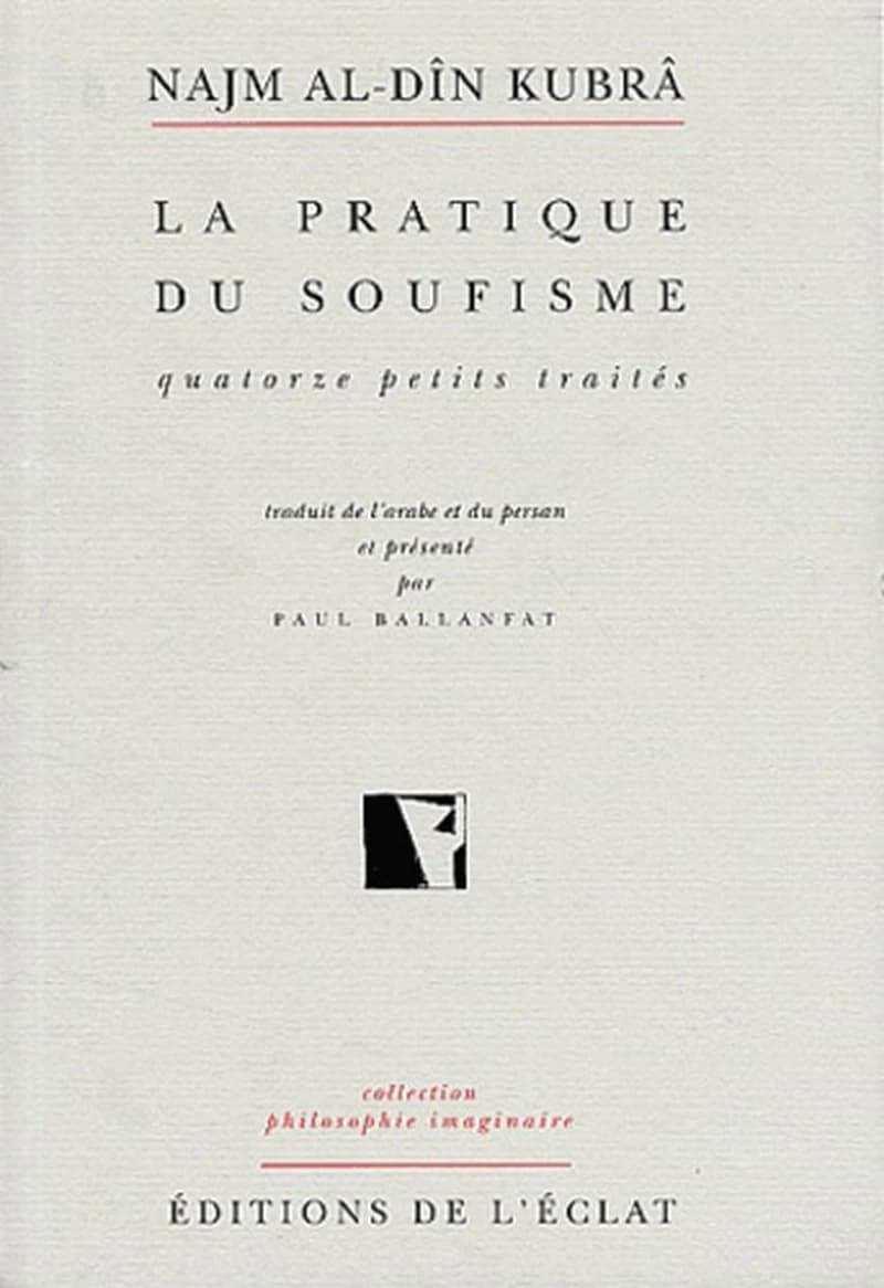 La pratique du soufisme : quatorze petits traités