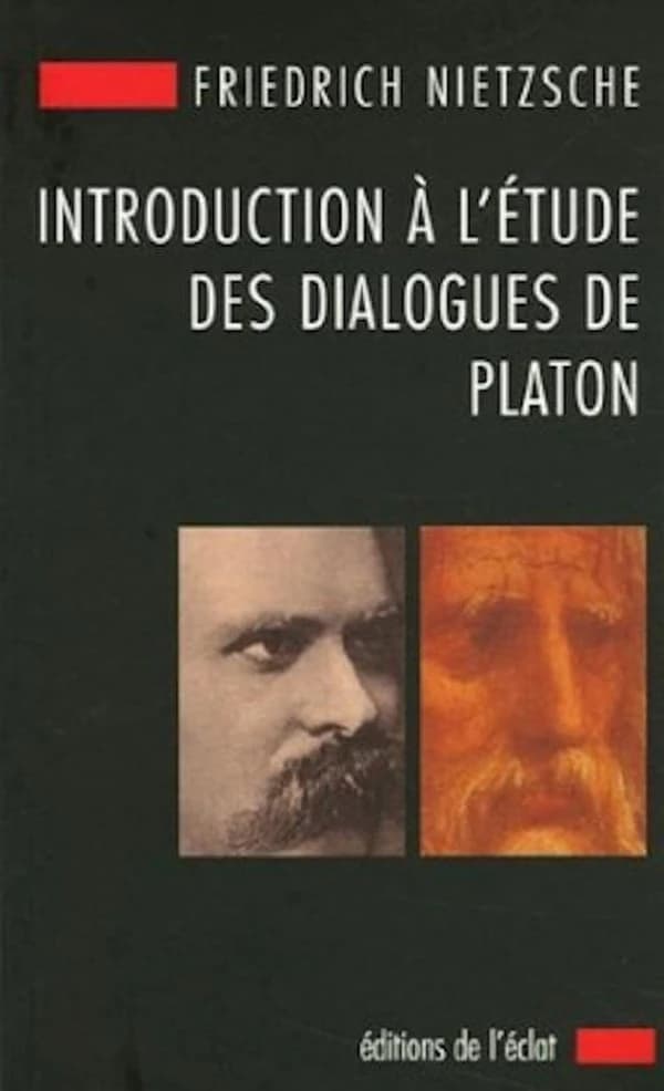 Introduction à l'étude des dialogues de Platon ([3ème éd.]) Friedrich Nietzsche ; traduit de l'allemand et présenté par Olivier Sedeyn