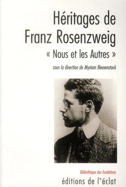 Héritages de Rosenzweig : nous et les autres : suivi d'un inédit de Franz Rosenzweig