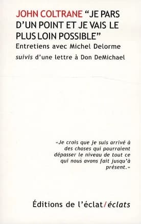 Je pars d'un point et je vais le plus loin possible : suivi d'une lettre à Don DeMichael