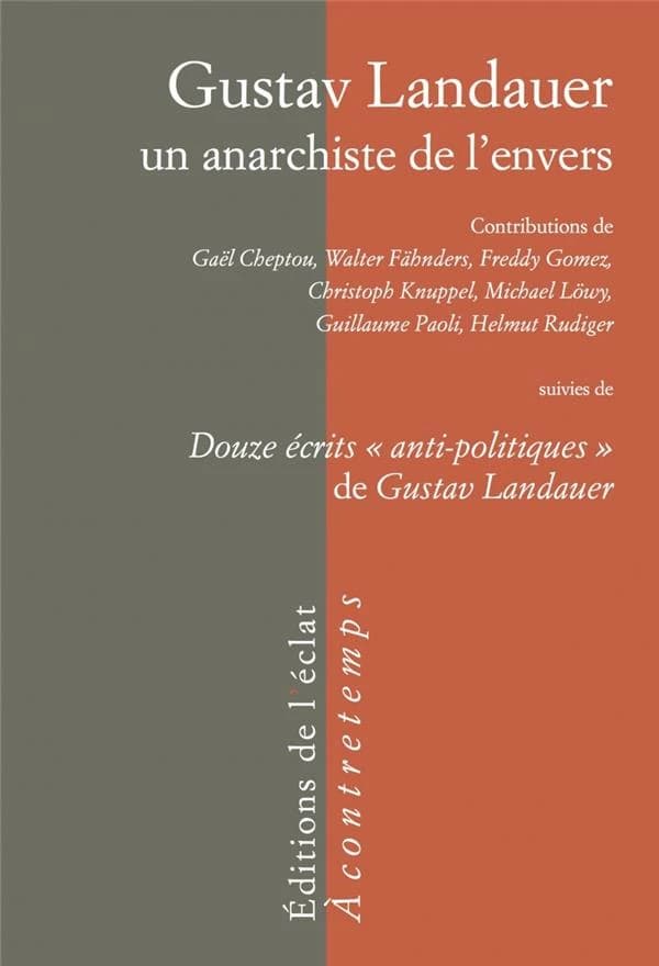 Gustav Landauer, un anarchiste de l'envers