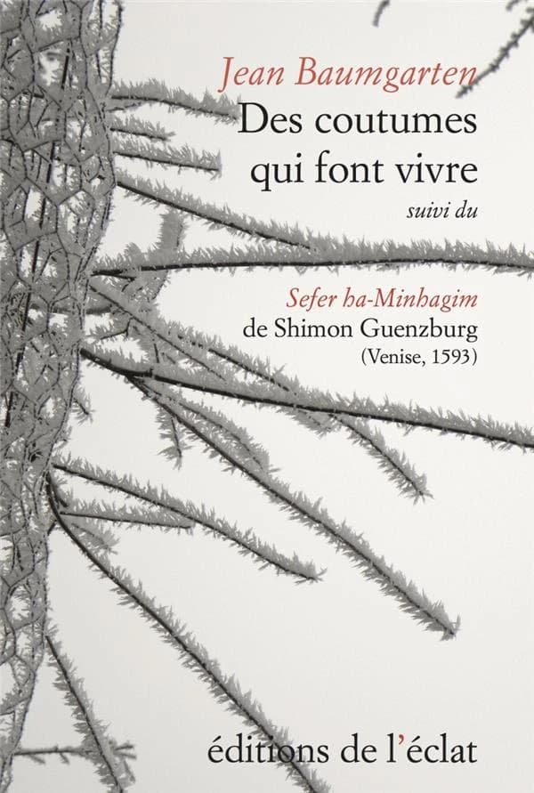Des coutumes qui font vivre : le "Sefer ha-Minhagim" de Shimon Guenzburg (Venise, Giovanni di Gara, 1593)