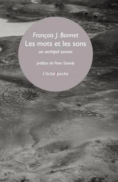 Les mots et les sons : un archipel sonore