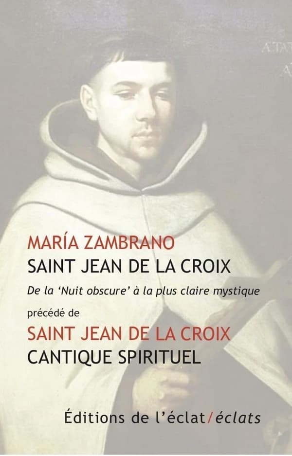 Saint Jean de la Croix : de la "nuit obscure" à la plus claire mystique