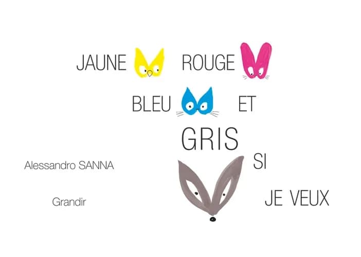 Jaune, rouge, bleu et gris si je veux