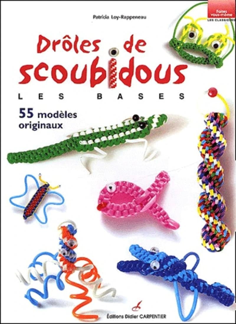 Drôles de scoubidous : les bases : 55 modèles originaux