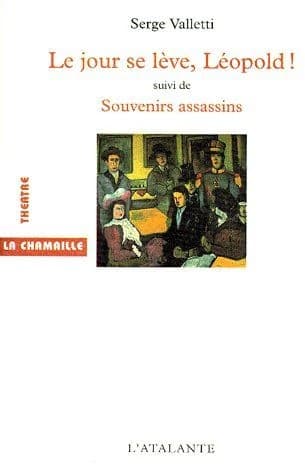 Le jour se lève, Léopold ! ; Souvenirs assassins