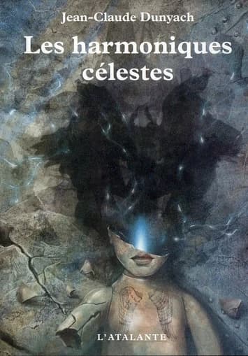 Les harmoniques célestes : Les Nouvelles de J.-C. Dunyach