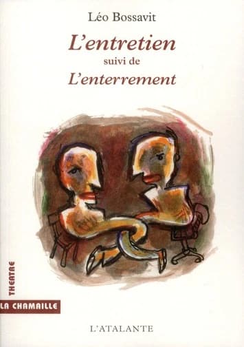 L'entretien ; suivi de L'enterrement
