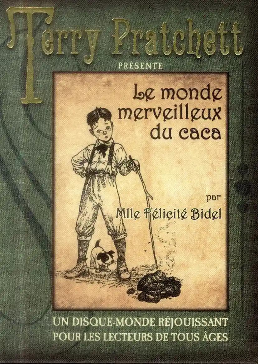 Le monde merveilleux du caca : de Mlle Félicité Bidel