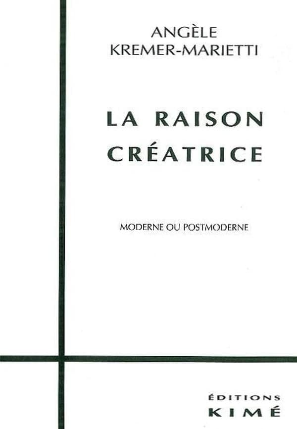 La raison créatrice : moderne ou postmoderne