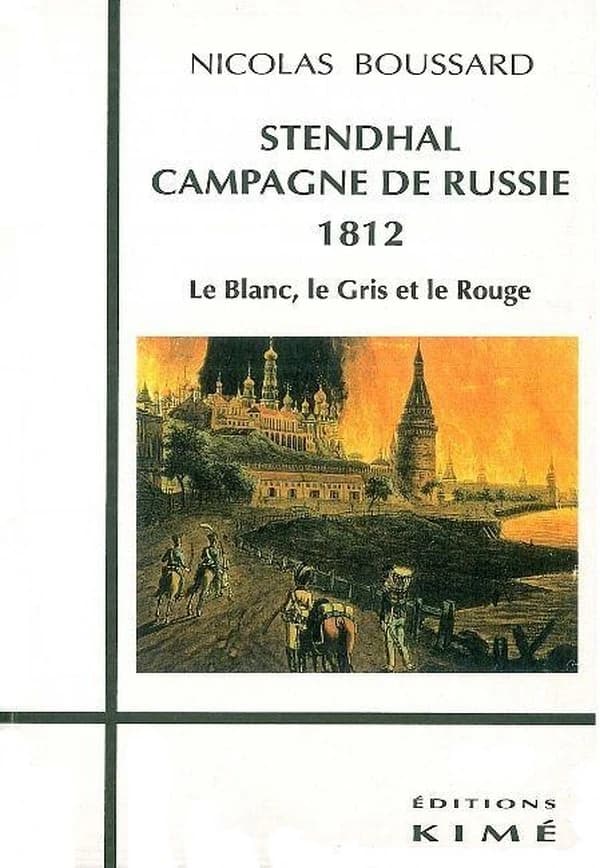 Stendhal, campagne de Russie, 1812 : le blanc, le gris et le rouge