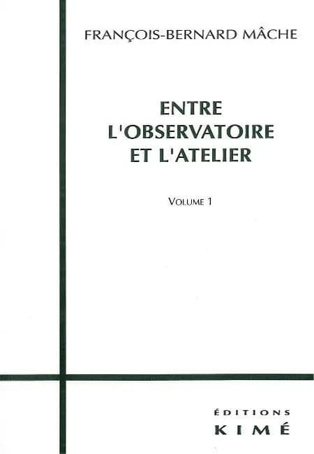 Entre l'observatoire et l'atelier. Vol. 1
