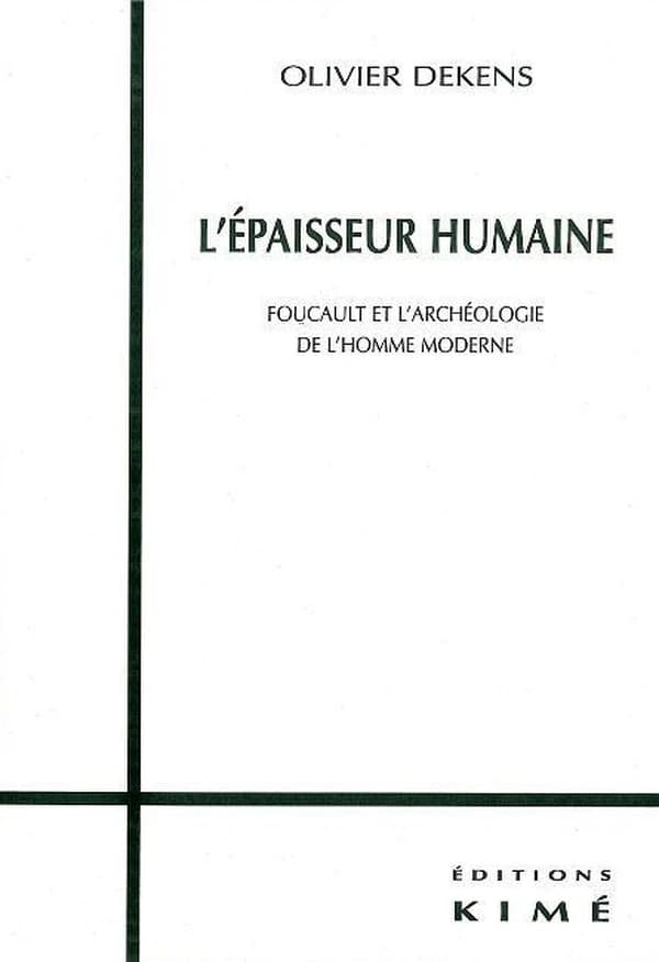 L'épaisseur humaine : Foucault et l'archéologie de l'homme moderne