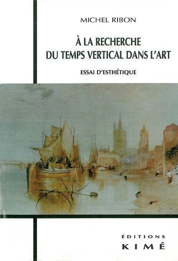 À la recherche du temps vertical dans l'art : essai d'esthétique