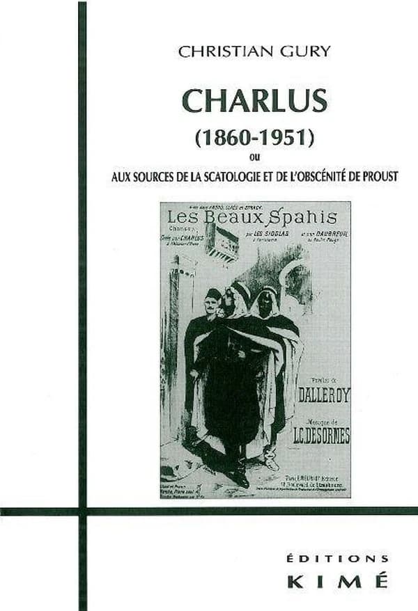 Charlus, 1860-1942, ou Aux sources de la scatologie et de l'obscénité de Proust