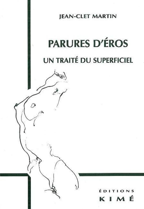 Parures d'éros : un traité du superficiel