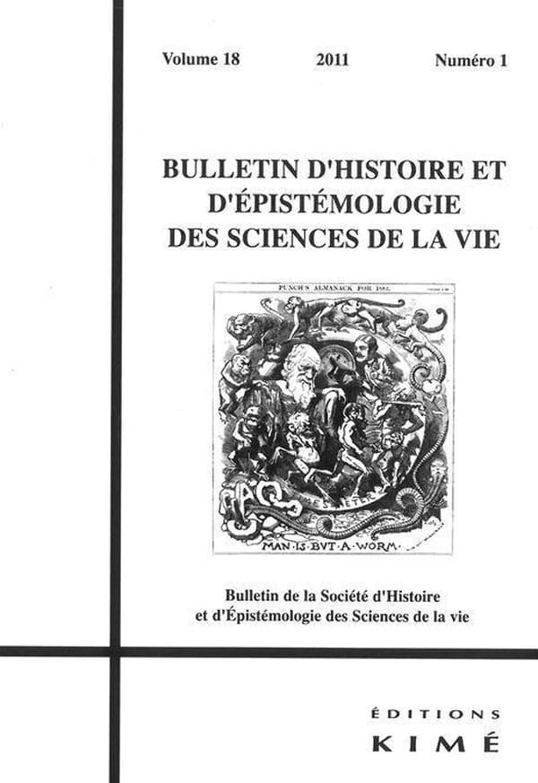 Bulletin d'histoire et d'épistémologie des sciences de la vie Volume 18 N° : 1