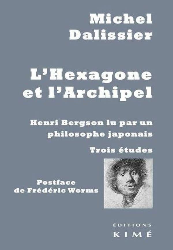 L'hexagone et l'archipel : Henri Bergson lu par un philosophe japonais : trois études