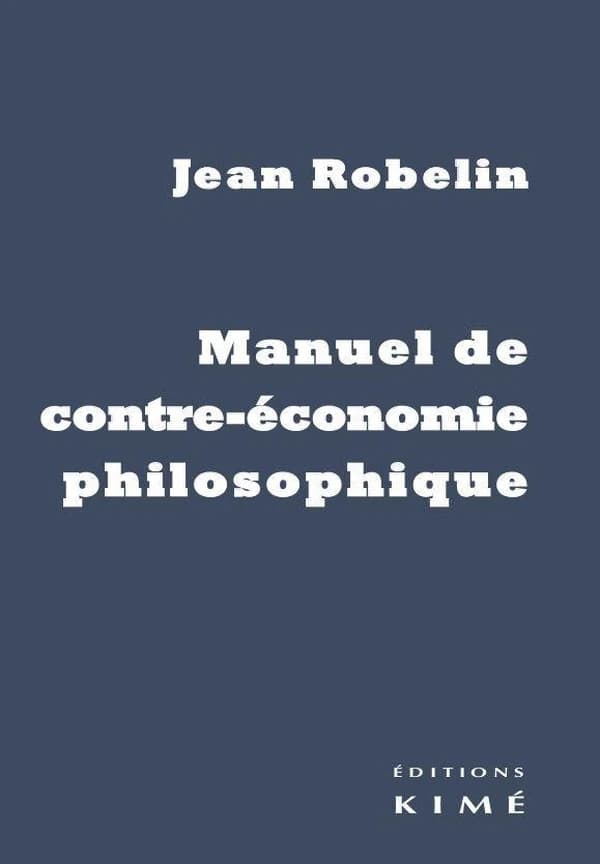 Manuel de contre économie philosophique