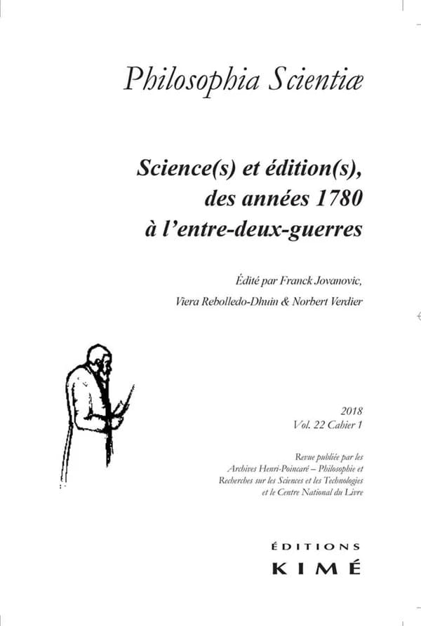 REVUE PHILOSOPHIA SCIENTIAE n.22 : science(s) et édition(s), de 1780 à l'entre-deux-guerres