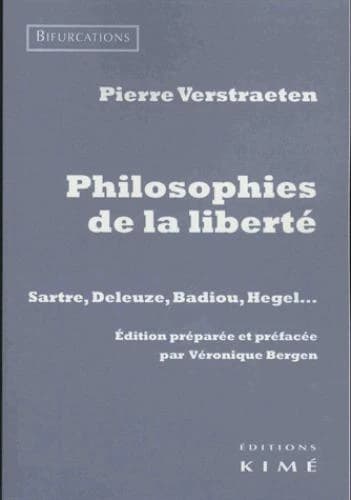 Philosophies de la liberté : Sartre, Deleuze, Badiou, Hegel