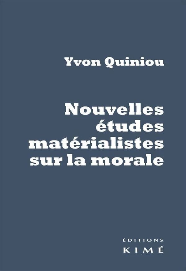 Nouvelle [sic] études matérialistes sur la morale : Hume, Rousseau, Dewey, Russell, Marx, Gramsci