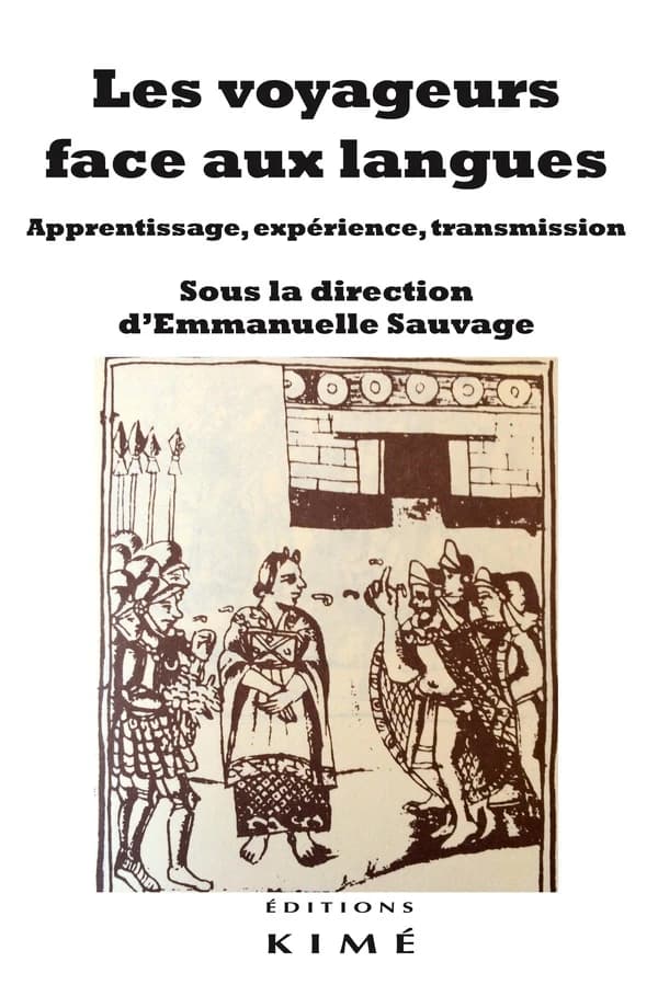 Les voyageurs face aux langues : apprentissage, expérience, transmission