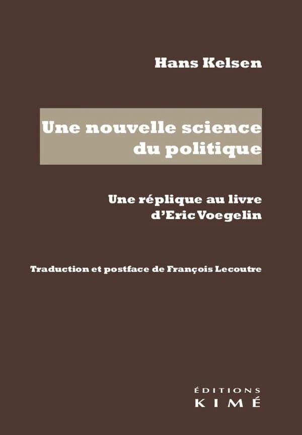 Une nouvelle science du politique : une réplique au livre d'Eric Voegelin