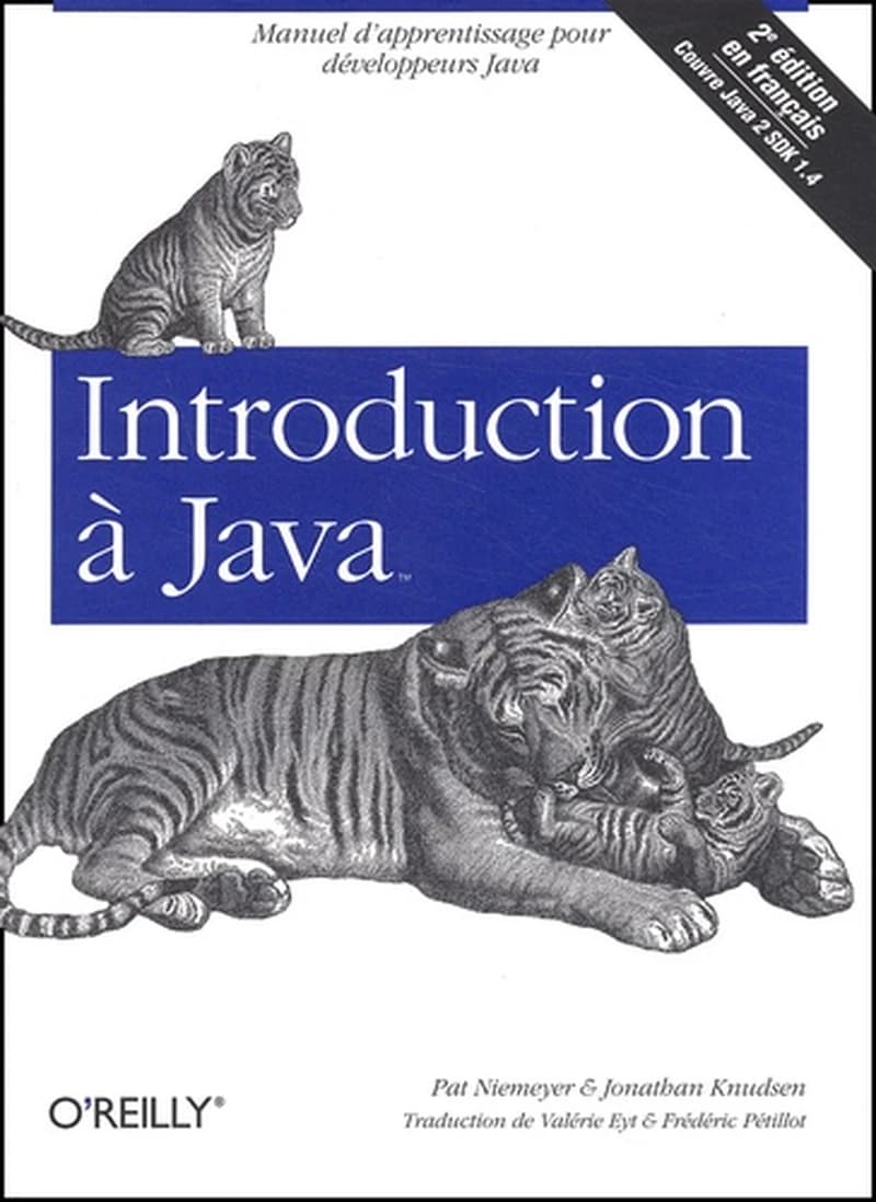 Introduction à Java (2e éd.) Patrick Niemeyer & Jonathan Knudsen ; trad. de Valérie Eyt & Frédéric Petillot