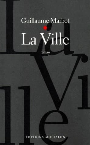 La ville : roman