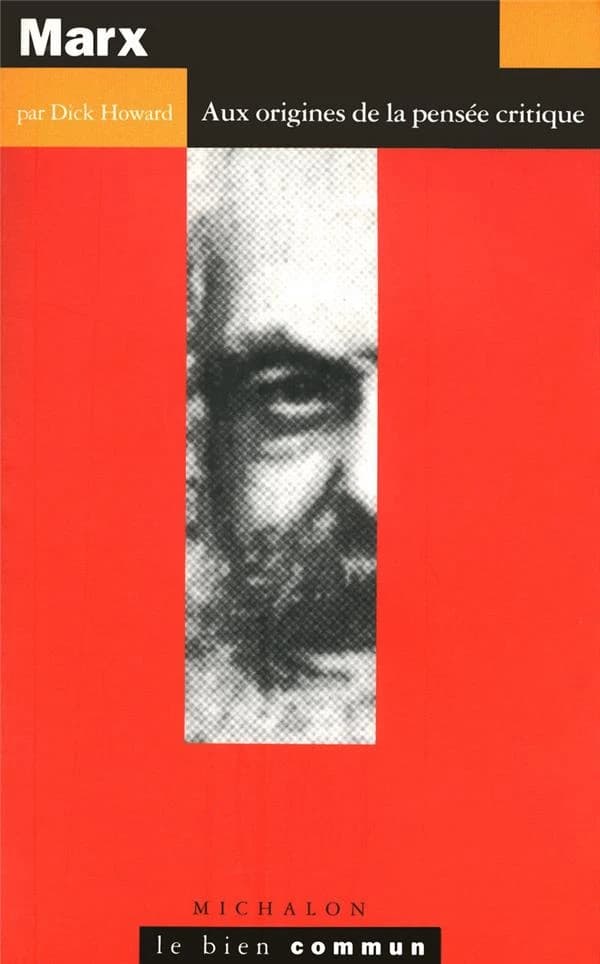 Marx : aux origines de la pensée critique