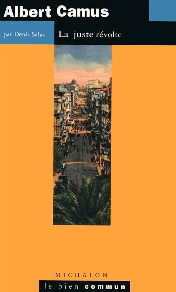 Albert Camus, la juste révolte