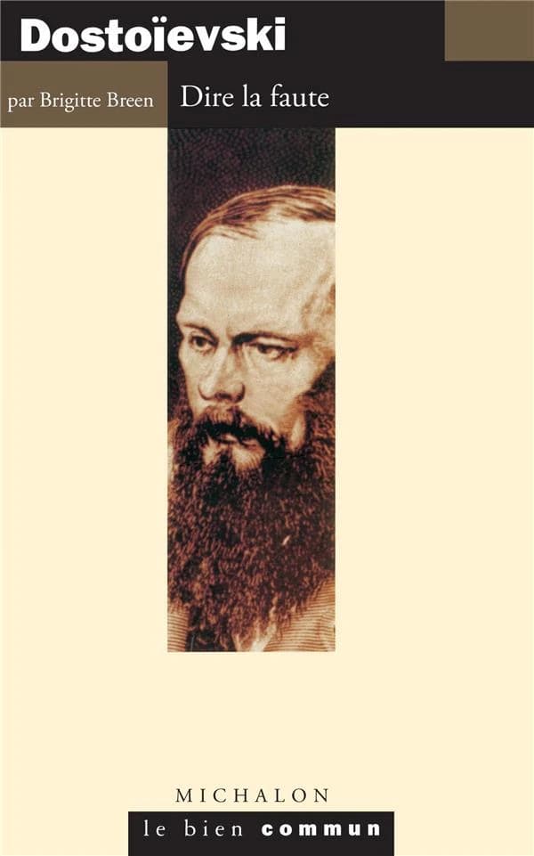 Dostoïevski, dire la faute