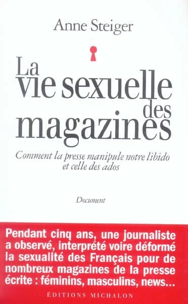 La vie sexuelle des magazines : comment la presse manipule notre libido et celle des ados