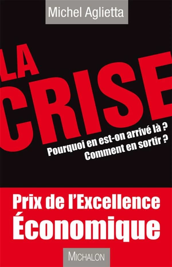 La crise : pourquoi en est-on arrivé là ? : comment en sortir ?