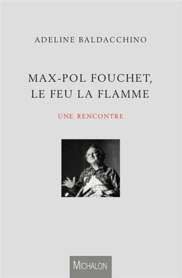 Max-Pol Fouchet, le feu, la flamme : une rencontre